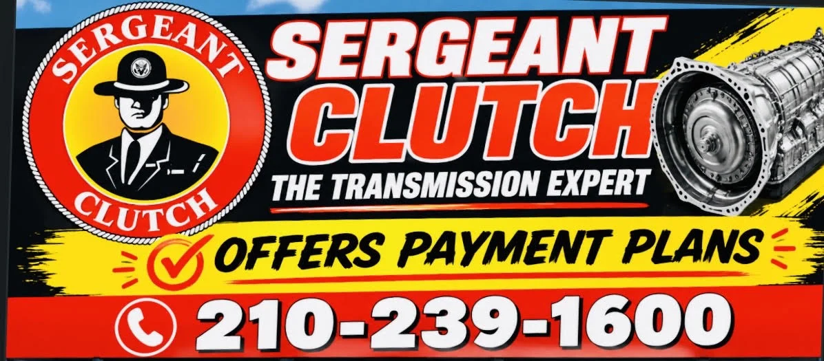 Sergeant Clutch the Transmission Expert offers payment plans - call 210-239-1600